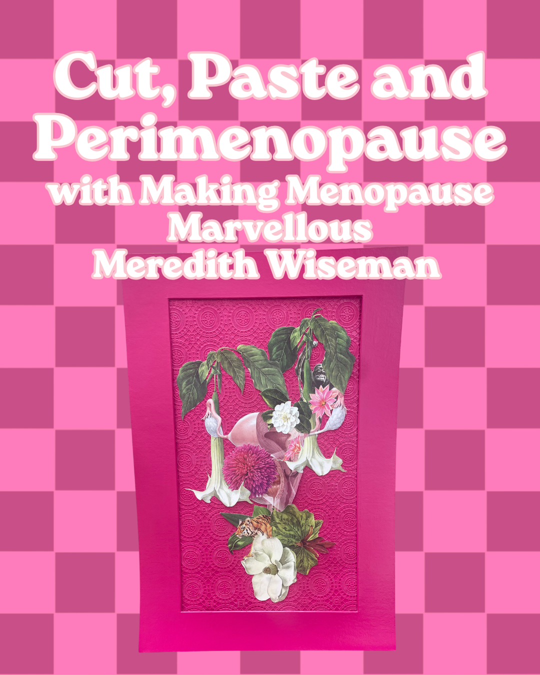 Cut, Paste and Perimenopause